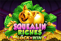 Squealin' Riches